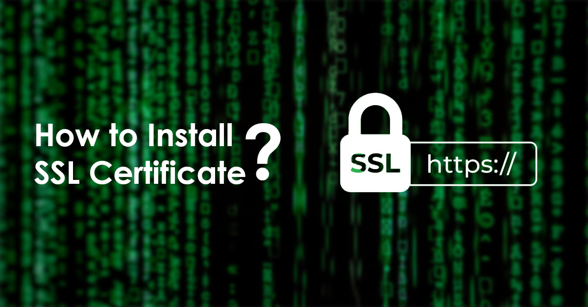 How to Install SSL Certificate?
