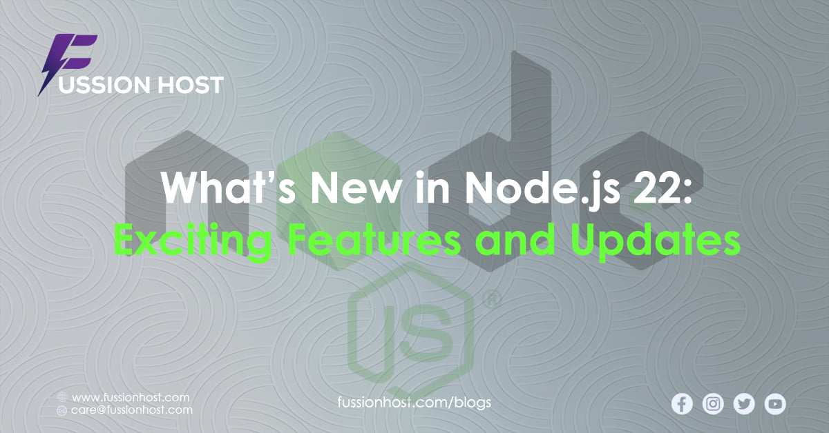 What’s New in Node.js 22: Exciting Features and Updates